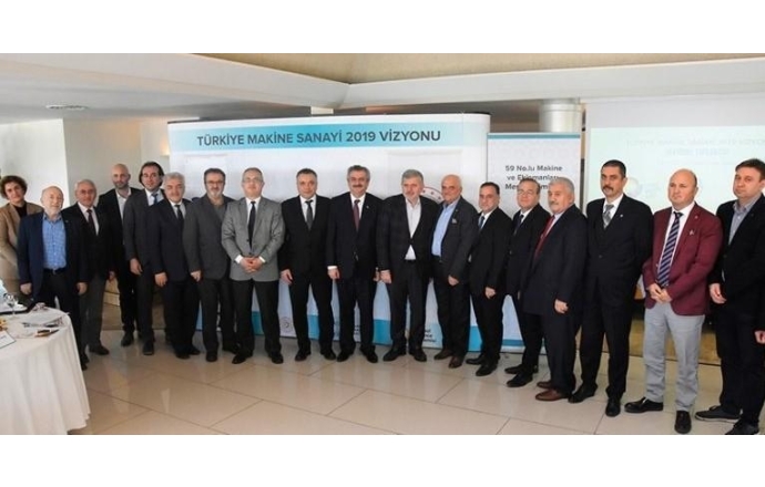 Türkiye makine sanayi 2019 vizyonunu belirledi